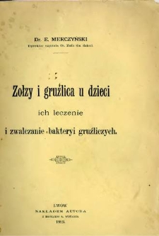 Zołzy i gruźlica u dzieci : ich leczenie i zwalczanie bakteryi gruźliczych
