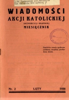 Wiadomości Akcji Katolickiej Archidiecezji Wileńskiej 1938, R.3 nr 2 luty