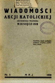 Wiadomości Akcji Katolickiej Archidiecezji Wileńskiej 1938, R.3 nr 5 maj