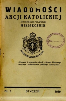 Wiadomości Akcji Katolickiej Archidiecezji Wileńskiej 1939, R.4 nr 1 styczeń