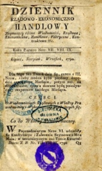 Dziennik rządowo-ekonomiczno handlowy. Zaymuiący r&oacute;żne Wiadomości, Rządowe, Handlowe, Ekonomiczne, Fabryczne, Kontraktowe na Dobra, Summy i Produkta. Roku Piątego Nro: VII,VIII, IX.