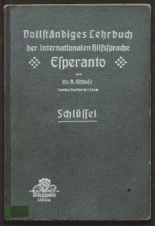 Vollstäendiges Lehrbuch der internationalen Hilfssprache Esperanto : kurzer und leichtfasslicher Lehrgang für den Kursusunterricht und zum Selbststudium