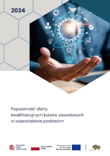 Popularność oferty kwalifikacyjnych kursów zawodowych w województwie podlaskim
