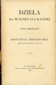 Konstytucya Trzeciego Maja : stosunki europejskie i przygotowania w Warszawie do Konstytucji 3-go Maja, zamach stanu