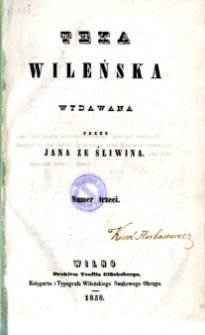 Teka Wileńska wydawana przez Jana ze Śliwina 1858, nr 3