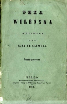 Teka Wileńska wydawana przez Jana ze Śliwina 1857, nr 1