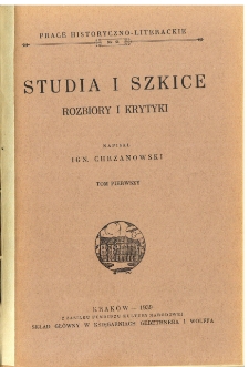 Studia i szkice : rozbiory i krytyki. T. 1