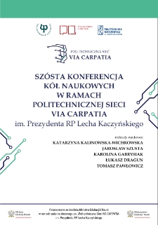 Sz&oacute;sta Konferencja K&oacute;ł Naukowych w ramach Politechnicznej Sieci Via Carpatia im. Prezydenta RP Lecha Kaczyńskiego
