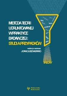 Metoda teorii ugruntowanej w praktyce badawczej: studia przypadków